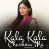 About Kala Kala Chashma Ma Song